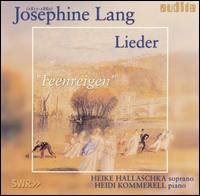 Josephine Lang: Lieder - Heidi Kommerell (piano); Heike Hallaschka (soprano)