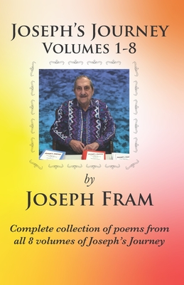 Joseph's Journey Volumes 1-8 - Pride, Dana (Editor), and Fram, Joseph