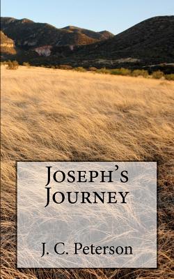 Joseph's Journey - Peterson, J C