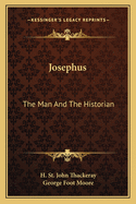 Josephus: The Man and the Historian