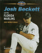 Josh Beckett and the Florida Marlins: 2003 World Series - Sandler, Michael