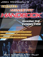 Josh McDowell's Youth Ministry Handbook: Making the Connection