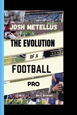 Josh Metellus Biography: The Evolution Of A Football Pro - C Everett, Jim