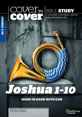 Joshua 1-10: Hand in Hand with God - Hall, Phin