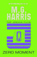 Joshua Files: #3 Zero Moment Neon Edition - Harris, M,G