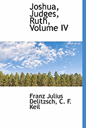 Joshua, Judges, Ruth; Volume IV