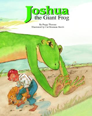 Joshua the Giant Frog - Thomas, Peggy