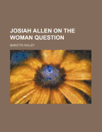 Josiah Allen on the Woman Question