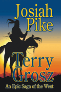 Josiah Pike: An Epic Saga of the West