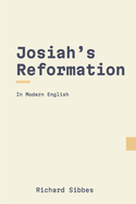Josiah's Reformation: In Modern English
