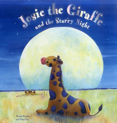 Josie the Giraffe and the Starry Night - Baxter, Nicola