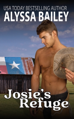 Josie's Refuge: (Clearwater Ranch Book 3) - Bailey, Alyssa