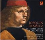 Josquin Desprez: Le Septiesme Livre de Chansons