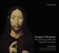 Josquin Desprez: Missa D'ung aultre amer; Motets & Chansons - Alamire; Andrew Lawrence-King (harp)
