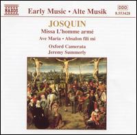 Josquin: Missa L'homme arm; Ave Maria; Absalom fili mi - Oxford Camerata (choir, chorus)