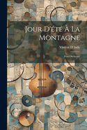 Jour D't  La Montagne: Pour Orchestre