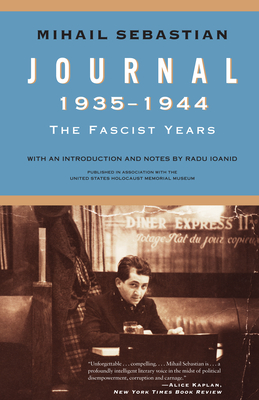 Journal 1935-1944: The Fascist Years - Sebastian, Mihail