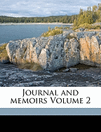 Journal and Memoirs Volume 2