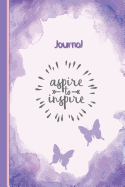 Journal Composition Notebook: Aspire to Inspire - Purple: 6x 9 Paperback Note Book with DIY Calendar Date Header on 190 Lined Journal Pages - Notebook - Diary