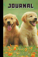 Journal: Cute Golden Retriever Puppies Notebook / Dog Journal / Animal Lovers