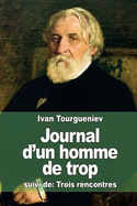 Journal d'un homme de trop: suivi de Trois rencontres