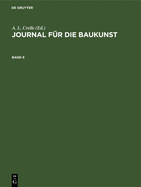 Journal F?r Die Baukunst. Band 8