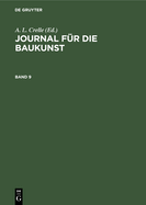 Journal F?r Die Baukunst. Band 9