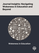 Journal Insights: Navigating Wokeness in Education and Beyond