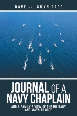 Journal of a Navy Chaplain: and a Family's View of the Military and Ways to Cope - Page, Dave, and Page, Gwyn
