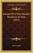 Journal Of A Nine Months' Residence In Siam (1831)