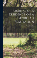 Journal of a Residence on a Georgian Plantation: 1838-1839