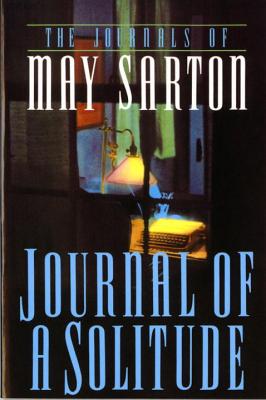 Journal of a Solitude - Sarton, May