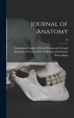 Journal of Anatomy; 50 - Anatomical Society of Great Britain and (Creator)