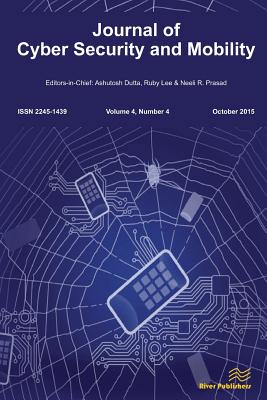 Journal of Cyber Security and Mobility 4-4 - Dutta, Ashutosh (Editor), and Lee, Ruby (Editor), and Prasad, Neeli R (Editor)