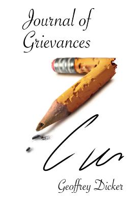 Journal of Grievances - Dicker, Geoffrey