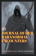 Journal of Her Paranormal Encounters