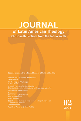 Journal of Latin American Theology, Volume 16, Number 2 - Scott, Lindy (Editor)