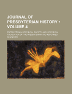 Journal of Presbyterian History (Volume 4)