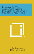 Journal of the American Leather Chemists Association, V25, No. 4, April, 1930