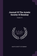 Journal of the Asiatic Society of Bombay; Volume 16