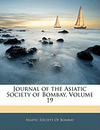 Journal of the Asiatic Society of Bombay, Volume 19