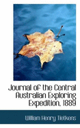 Journal of the Central Australian Exploring Expedition, 1889