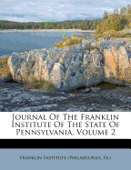 Journal of the Franklin Institute of the State of Pennsylvania, Volume 2