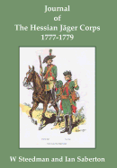 Journal of the Hessian J?ger Corps 1777-1779