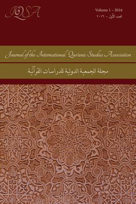 Journal of the International Qur'anic Studies Association Volume 1 - Pregill, Michael E (Editor)