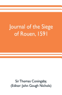 Journal of the siege of Rouen, 1591