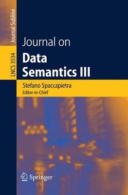 Journal on Data Semantics III - Spaccapietra, Stefano, Dr.