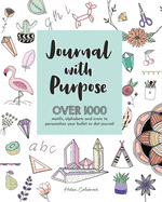 Journal with Purpose: Over 1000 motifs, alphabets and icons to personalize your bullet or dot journal