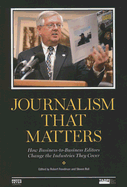 Journalism That Matters: How Business-To-Business Editors Change the Industries They Cover