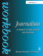 Journalism Workbook: A Manual of Tasks, Projects and Resources